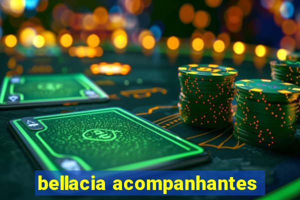 bellacia acompanhantes